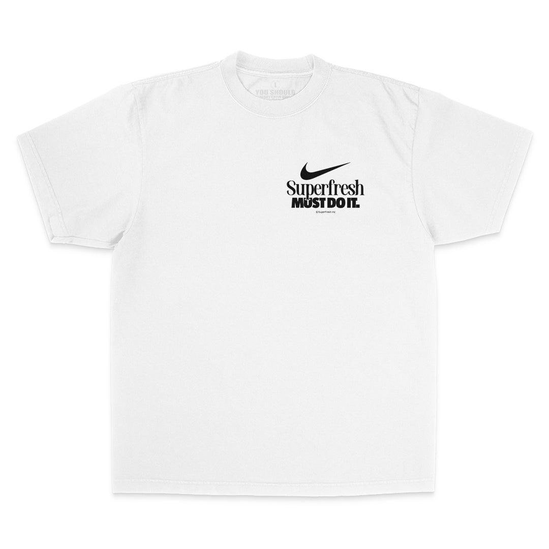 Superfresh MUST DO IT (Street)