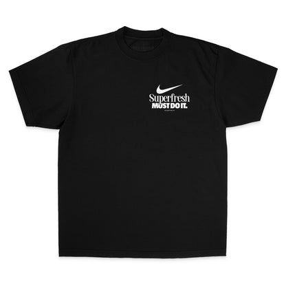 Superfresh MUST DO IT (Street)